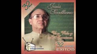 Jesus Sevillano - Una Vida y Mil Canciones Vol 2 (Disco Completo)