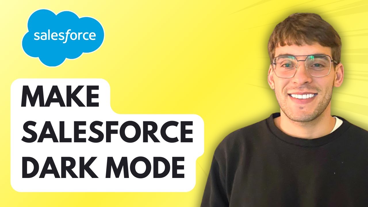 How to Make Salesforce Dark Mode [2026 Full Guide] - YouTube
