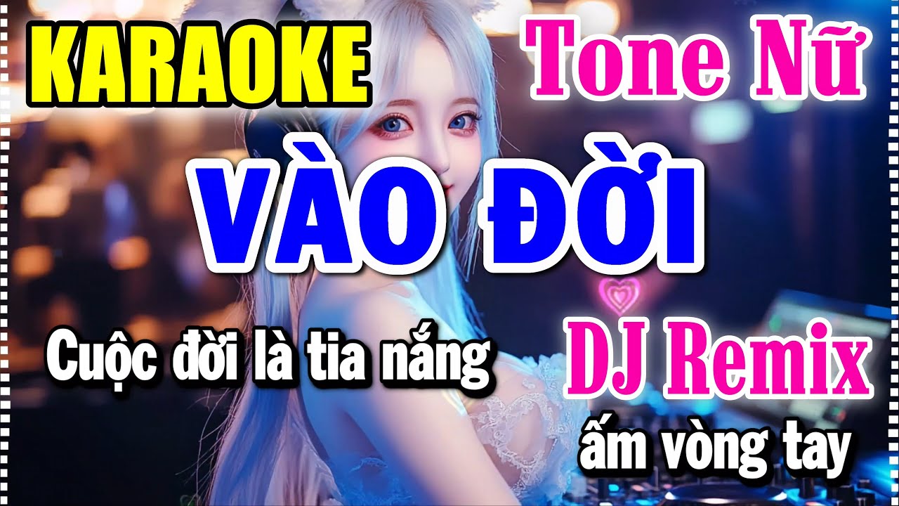 Vào Đời - Karaoke Remix ✦ Tone Nữ ✦ Beat Mới | Yêu ca hát - Love Singing |