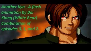 Another Kyo 另一个草薙京 - A flash animation by Bai Xiong - With English subtitles