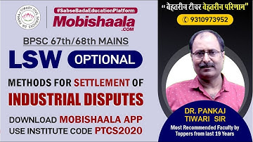 BPSC 67th/68th LSW Optional | Methods for Settlement of Industrial Disputes | Dr. Pankaj Tiwari Sir