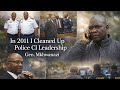 “In 2011 I Cleaned Up Police CI Leadership” Gen Mkhwanazi  SAPS Leadership Episode 01 