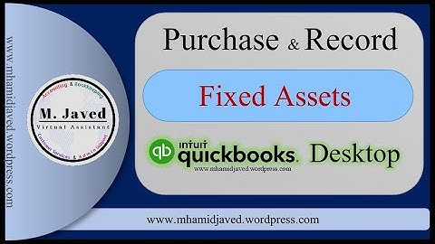 QuickBooks Desktop | Purchase and Record Fixed Assets