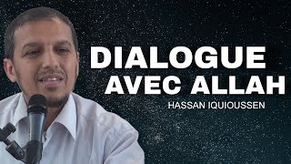 Dialogue avec ALLAH Hassan iquioussen