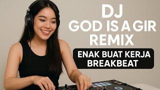 Download Lagu DJ God Is A Girl Breakbeat Fyp Enak Banget Buat kerja \u0026 Santai | Enjoy | Nostalgia MP3 Download Lagu DJ God Is A Girl Breakbeat Fyp Enak Banget Buat kerja \u0026 Santai | Enjoy | Nostalgia MP3