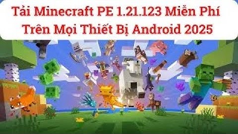 🔥 Cách Tải Minecraft 1.21.123 Chính Thức – Tiếng Việt - Mod Được Shader  | Tips Game
