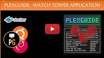 PlexGuide: WatchTower