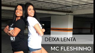 Deixa Lenta - Mc Fleshinho - Coreografia Move Yourself