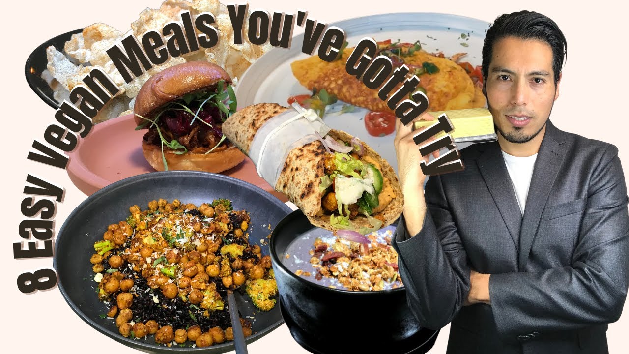 8 Easy Vegan Meals You've Gotta Try Vegan Recipes YouTube
