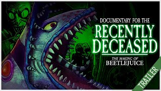 Documentary For The Recently Deceased : The Making Of BEETLEJUICE - TRAILER