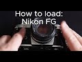 How to Load: Nikon FG