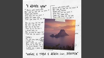 HUGEL x Topic x Arash feat. Daecolm - I Adore You (60 Minutes Loop) (1 HOUR LOOP) (Afro House)