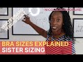 Sister Sizing Bra Sizes and How Do Bras Sizes Work & Bras Sizing Explained | Features Tips & Benefit