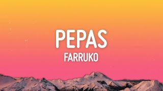 Pepas - Farruko (Letra / Lyrics)