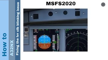 Flight Simulator 2020 - A32NX - Fixing the lvr clb blinking issue