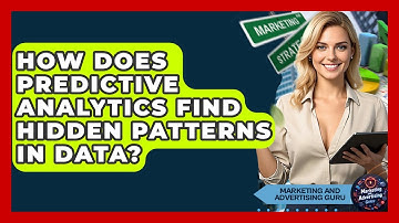 How Does Predictive Analytics Find Hidden Patterns In Data? - Marketing and Advertising Guru