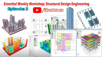 Essential Weekly Workshop: Structural Design Engineering- Episode 2