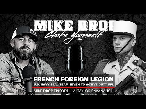 French Foreign Legion Navy SEAL Taylor Cavanaugh | Mike Ritland Podcast Episode 165