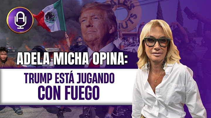 Trump incendia Los Ángeles y culpa a México ¿Qué sigue? | Editorial Adela Micha