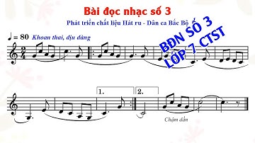 Bài đọc nhạc số 3 lớp 7 - Chân trời sáng tạo (Có nhạc đệm)