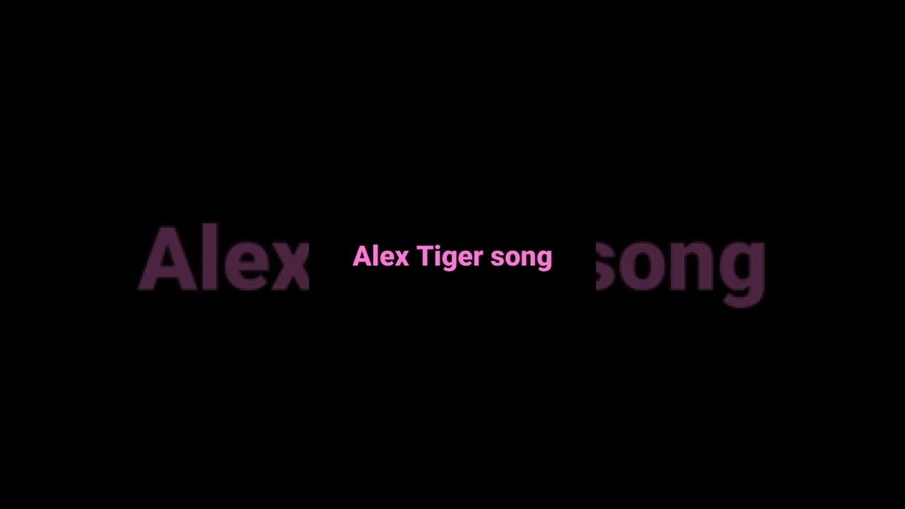 AlexTiger song