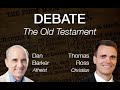 Dan Barker / Thomas Ross Debate: The Old Testament, Fact or Fiction? (1 of 2)