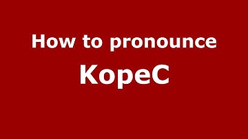How to pronounce KopeC (Polish/Poland) - PronounceNames.com