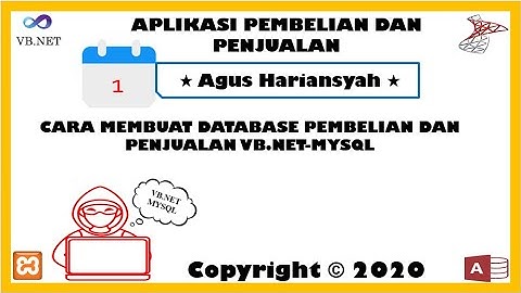 1. CARA MEMBUAT DATABASE PEMBELIAN DAN PENJUALAN VB NET MYSQL