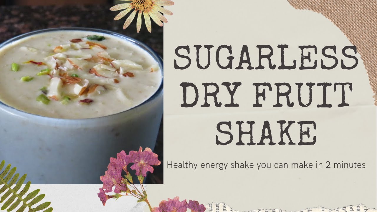 Recipe in Hindi: Sugarless Energy Dry Fruit Shake | Veg Recipes in Hindi इंस्टेंट शुगरलेस एनर्जी शेक