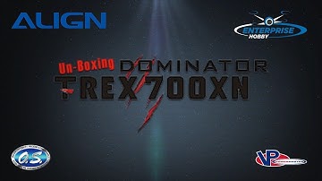 UnBoxing Align T-REX 700XN Combo "Official Video"  2017