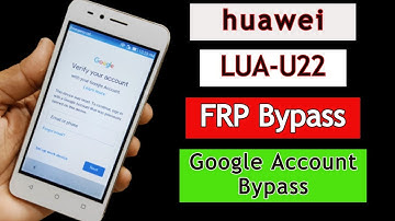 Huawei LUA-U22 FRP Bypass 2022 | Google Account Unlock / Google Bypass Without PC