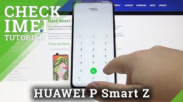 How to Locate IMEI & SN in HUAWEI P Smart Z – Check Serial Number