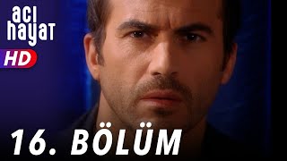 Acı Hayat 16.Bölüm Full HD