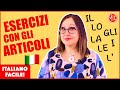 How to use Italian Definite Articles - Let&#39;s Practise! Esercizi con gli articoli determinativi