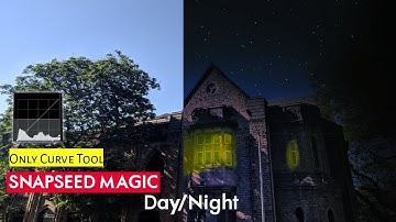 Snapseed - Changing the Image from Day to Night | Curve Tool | Double Exposure | Android | iPhone