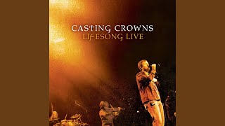 Miniatura de vídeo de "Casting Crowns - Lifesong (LIVE)"