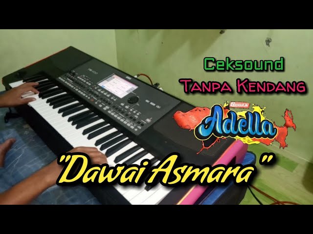 DAWAI ASMARA - TANPA KENDANG ( ala Adella ) class=