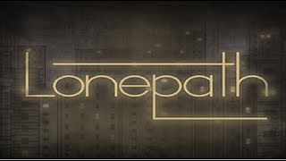 I let her down!-LonePath [Adventure Game]