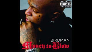 Birdman - Money To Blow (Explicit)