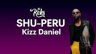 KIZZ DANIEL x DJ KEKS - SHU PERU [ZOUKREMIX] 23