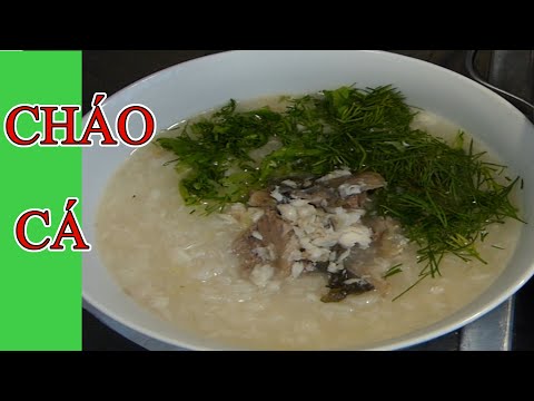 Video CHÁO CÁ TRẮM CỎ, thơm ngon, tuyệt đối không tanh |... - youtube