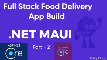 Food Ordering .Net MAUI Full stack App from Scratch - Part 2