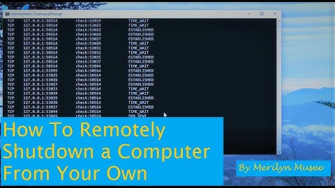 How To Remotely Shutdown a Computer from Your Own