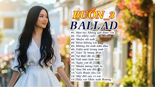 Ngày em đi | Buồn Ballad 3, Nhạc trẻ 8x - Album 2000s