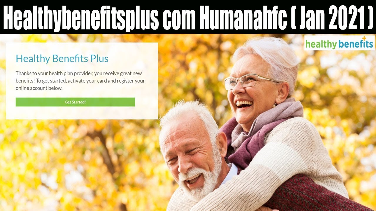 Healthybenefitsplus com Humanahfc (Jan 2021) What Are Its Benefits