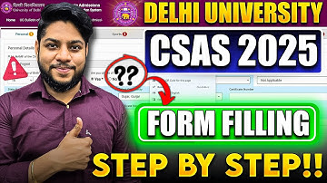 Delhi University CSAS Application Form filling process 2025 Step By Step Complete Details