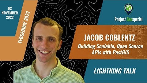 FedGeoDay 2022 - Building Scalable Open Source APIs with PostGIS