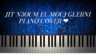 Jit n3oum el mouj glebni piano cover ❤️️??
