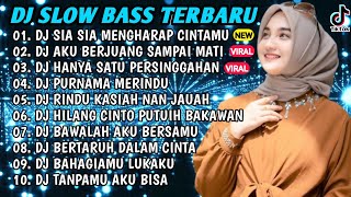 DJ SLOW BASS TERBARU 2024 || DJ VIRAL TIKTOK FULL BASS 🎵DJ SIA SIA MENGHARAP CINTAMU | FULL ALBUM