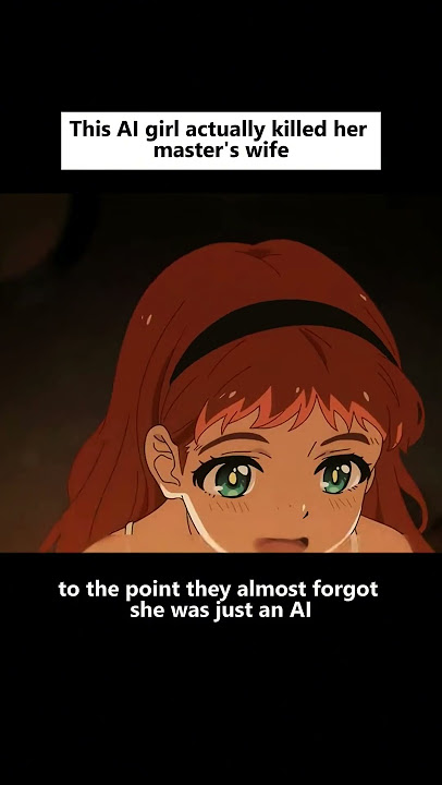 This AI girl actually killed her master's wife #animeweeb #animememe #animeedit #animeeart